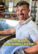 Watch Hot Tub Brits: More Bubbles Please! 123movieshub