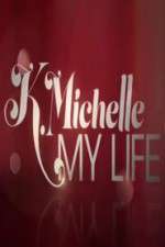 Watch K.Michelle My Life  123movieshub