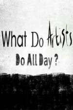 Watch What Do Artists Do All Day? 123movieshub