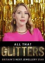 Watch All That Glitters: Britain's Next Jewellery Star 123movieshub