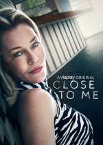 Watch Close to Me 123movieshub