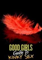 Watch Good Girls' Guide to Kinky Sex 123movieshub