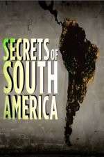 Watch Secrets Of South America 123movieshub