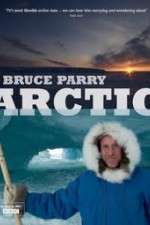 Watch Arctic with Bruce Parry 123movieshub