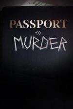 Watch Passport to Murder 123movieshub