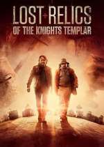 Watch Lost Relics of the Knights Templar 123movieshub