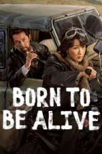 Born to Be Alive 123movieshub