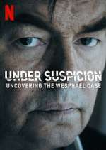 Watch Under Suspicion: Uncovering the Wesphael Case 123movieshub
