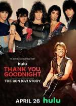 Watch Thank You, Goodnight: The Bon Jovi Story 123movieshub