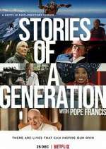 Watch Stories of a Generation - with Pope Francis 123movieshub