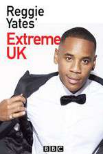 Watch Reggie Yates Extreme UK 123movieshub