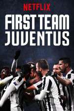 Watch First Team: Juventus 123movieshub