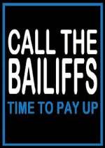 Watch Call the Bailiffs: Time to Pay Up 123movieshub