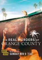 Watch The Real Murders of Orange County 123movieshub