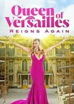 Watch Queen of Versailles Reigns Again 123movieshub