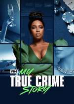 Watch My True Crime Story 123movieshub