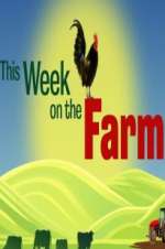 Watch This Week on the Farm 123movieshub