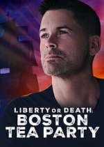 Watch Liberty or Death: Boston Tea Party 123movieshub