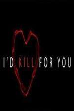 Watch I'd Kill for You 123movieshub