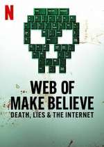 Watch Web of Make Believe: Death, Lies and the Internet 123movieshub