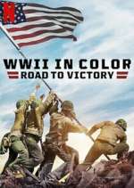 Watch WWII in Color: Road to Victory 123movieshub