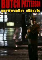 Watch Butch Patterson: Private Dick 123movieshub