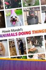 Watch Howie Mandel\'s Animals Doing Things 123movieshub