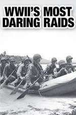 Watch WWII's Most Daring Raids 123movieshub