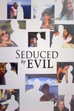 Watch Seduced by Evil 123movieshub