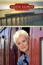Watch Coastal Railways with Julie Walters 123movieshub