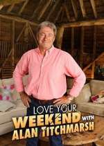 Watch Love Your Weekend with Alan Titchmarsh 123movieshub