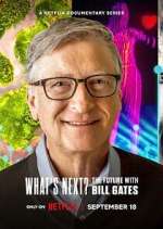 Watch What's Next? The Future with Bill Gates 123movieshub