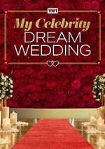 Watch My Celebrity Dream Wedding 123movieshub