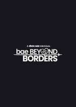 Watch Bae Beyond Borders 123movieshub