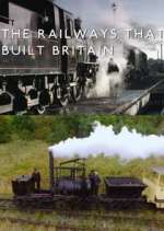 Watch The Railways That Built Britain with Chris Tarrant 123movieshub