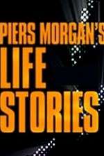 Watch Piers Morgan's Life Stories 123movieshub