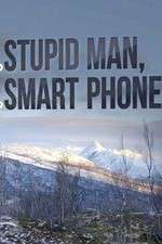 Watch Stupid Man, Smart Phone 123movieshub