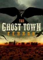 Watch The Ghost Town Terror 123movieshub