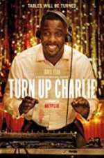 Watch Turn Up Charlie 123movieshub