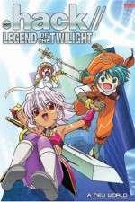 Watch .hack//Legend of the Twilight 123movieshub