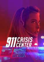 Watch 911 Crisis Center 123movieshub