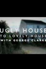 Watch Ugly House to Lovely House with George Clarke 123movieshub