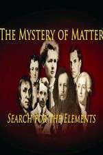 Watch The Mystery of Matter: Search for the Elements 123movieshub