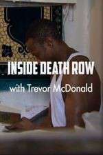 Watch Inside Death Row with Trevor McDonald 123movieshub