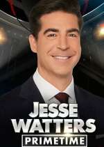 Watch Jesse Watters Primetime 123movieshub