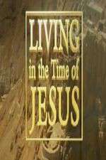 Watch Living in the Time of Jesus 123movieshub