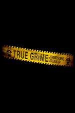 Watch True Grime: Crime Scene Clean Up 123movieshub