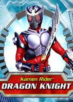 Watch Kamen Rider: Dragon Knight 123movieshub