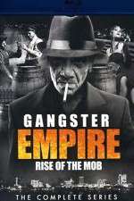 Watch Gangster Empire Rise of the Mob 123movieshub