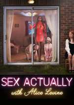 Watch Sex Actually with Alice Levine 123movieshub